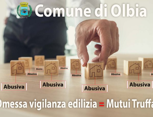 Il Comune di Olbia non vigila sull'abuso edilizio favorendo una truffa